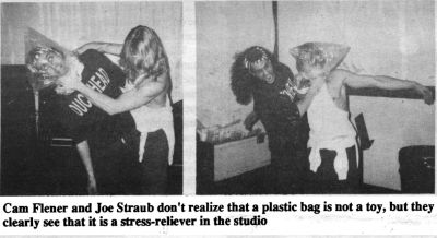 Cam Flener and Joe Straub don't realize that a plastic bag is not a toy, but they clearly see that it is a stress-reliever in the studio