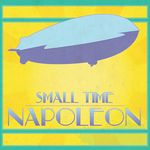 Small Time Napoleon