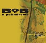 Robert Hurst- BoB - A Palindrome